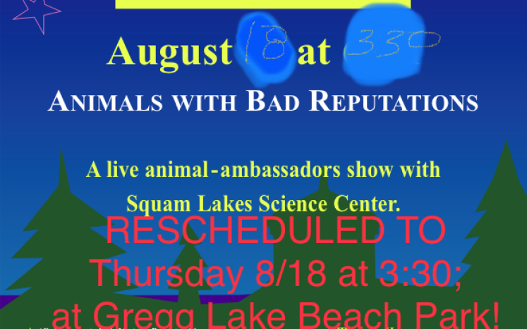 ANimals with Bad Reputations event moved to Gregg Lake Beach Park at 3;:30 on Thursday August 18